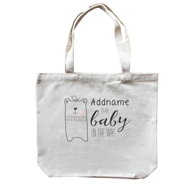 Customizable Canvas Tote Bag for Brand PromotionCute Animals and Friends Series 2 Bear Addname Yeah Baby On the Way Canvas Bag