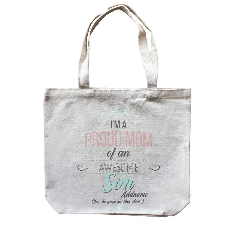 Canvas Bag with Leather Trim for a Stylish and Durable LookI'm A Proud Mom Of An Awesome Son Personalizable with Name Canvas Bag